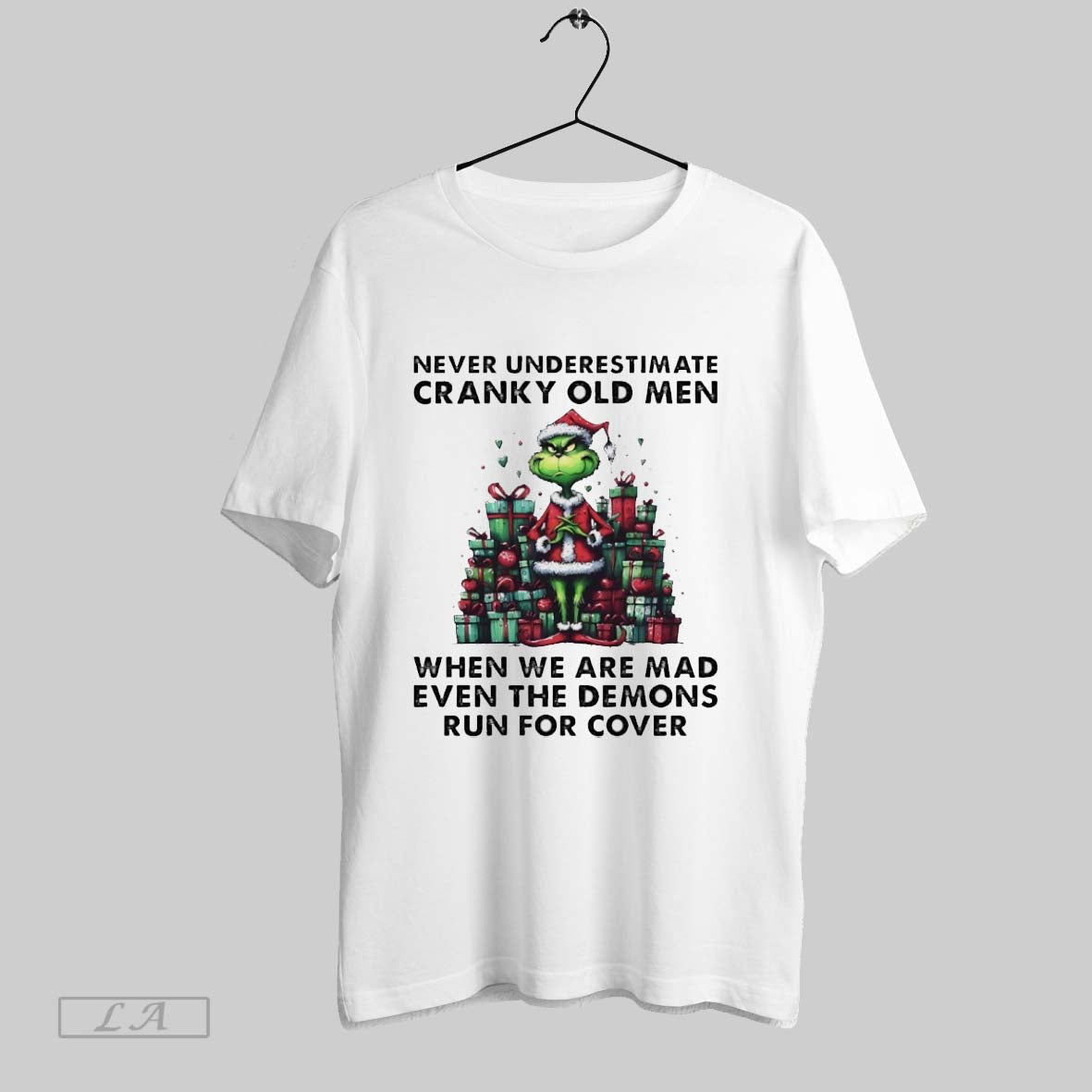 Original Grinch Never Underestimate Cranky Old When We Are Mad Even