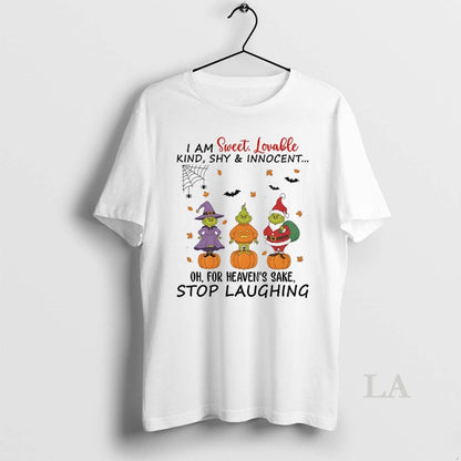 Original Grinch I Am Sweet Lovable Kind Shy And Innocent Oh Heavens