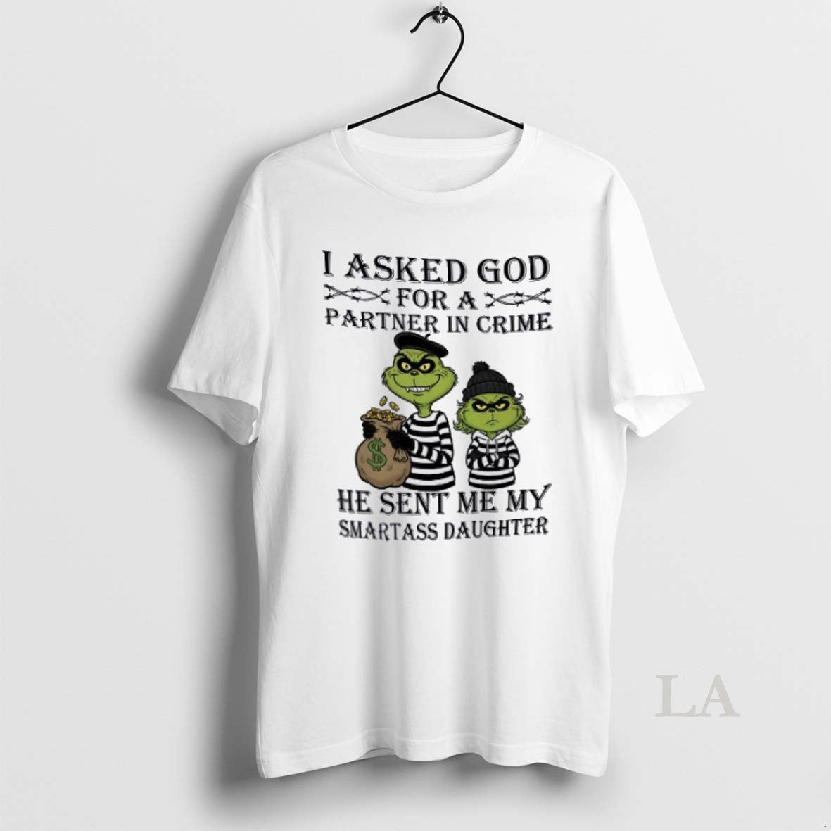 Original Grinch I Asked Godfor Partner Crime He Sent Me My Smartass