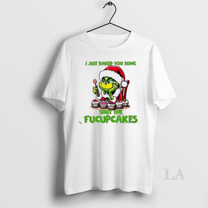 Original Grinch I Just Baked You Some Fucupcakes White Long Sleeve