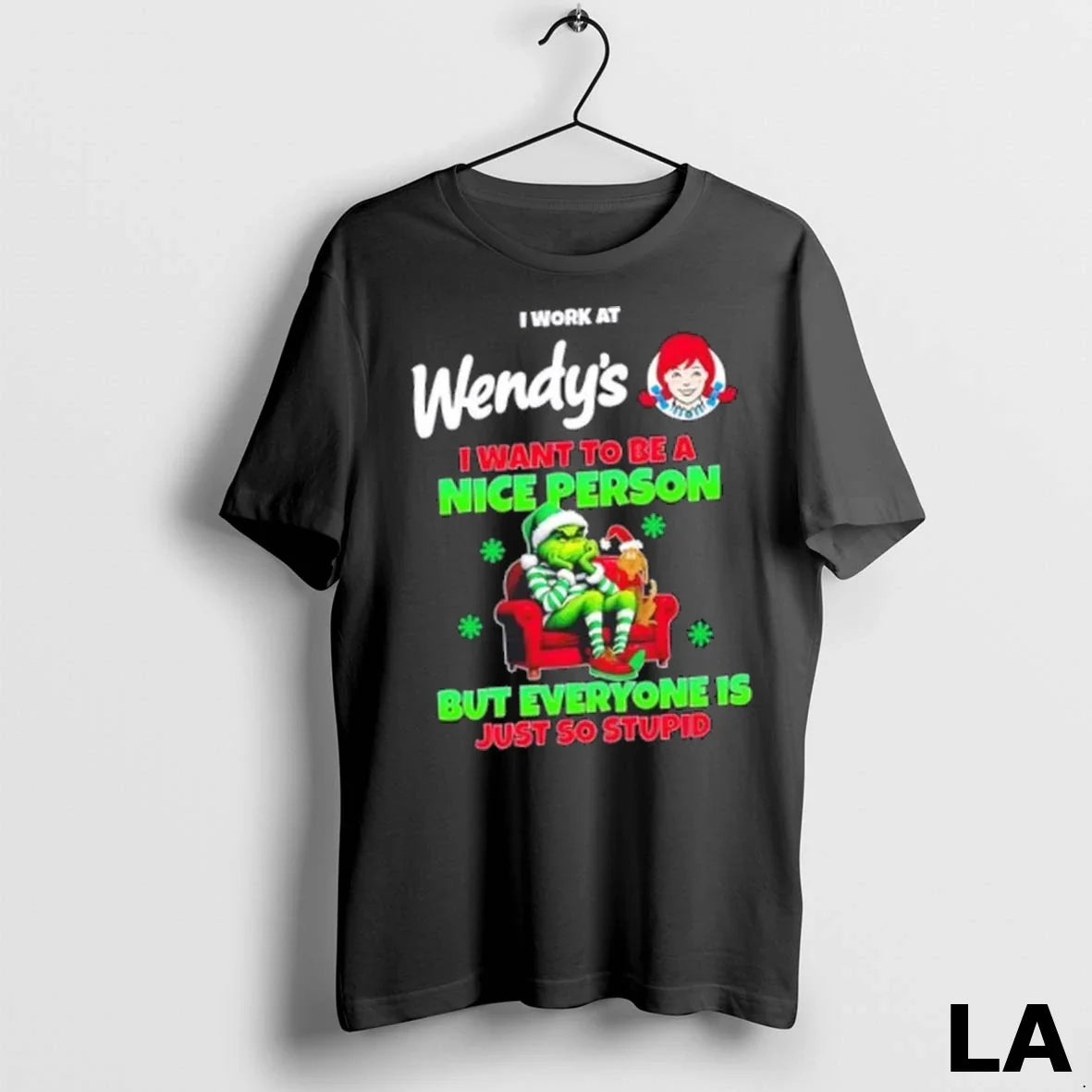 Original Grinch I Work Wendys I Want To Be Nice Person But Everyone