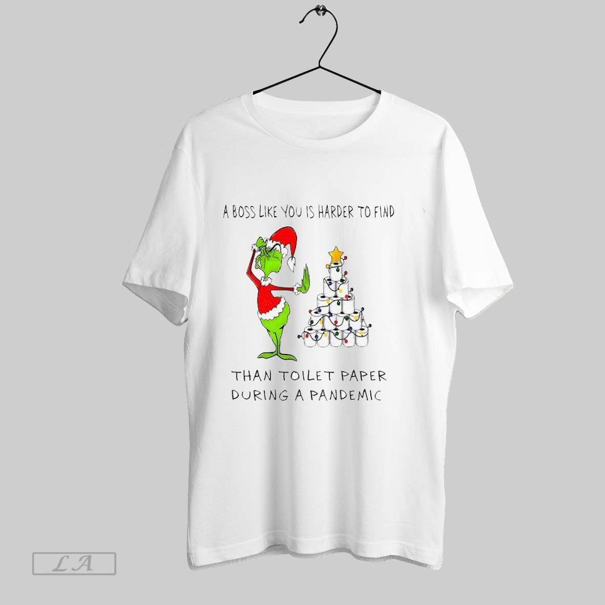 Original Grinch Boss Like You Is Harder To Find Than Toilet Paper