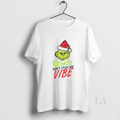 Original Grinch Dont Steal My Vibe White TShirt Exclusive Look