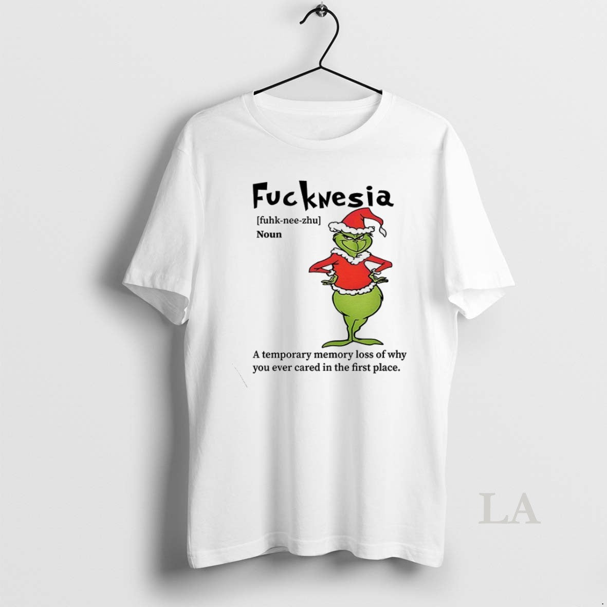 Original Grinch Fuckwesia Oun Temporary Memory Loss Why You Ever