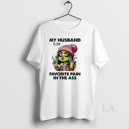 Original Grinch My Husband Is My Favorite Pain Ass TShirt Stylish Look