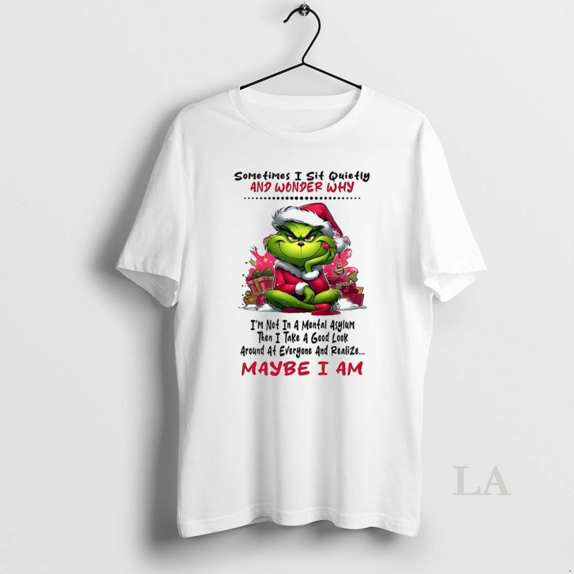 Original Grinch Sometimes I Sit Quietly And Wonder Why TShirt