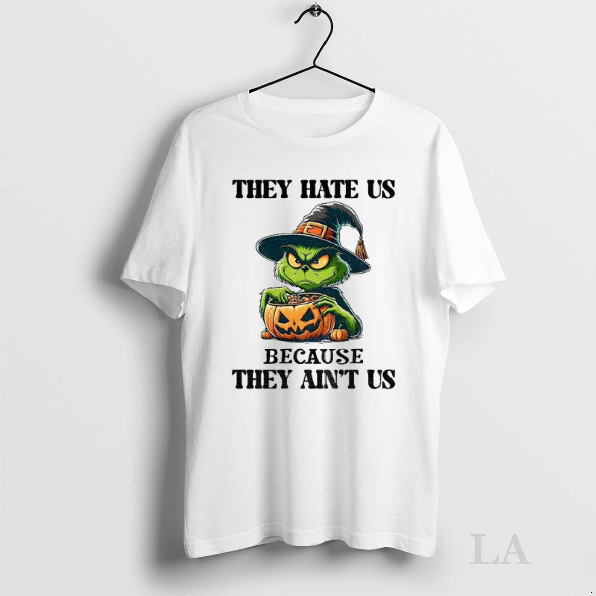 Original Grinch Witch They Hate Us Because They Aint Us TShirt