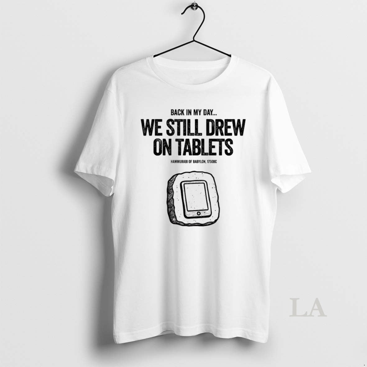 Original Hammurabi Babylon Back My Day We Still Drew Tablets TShirt