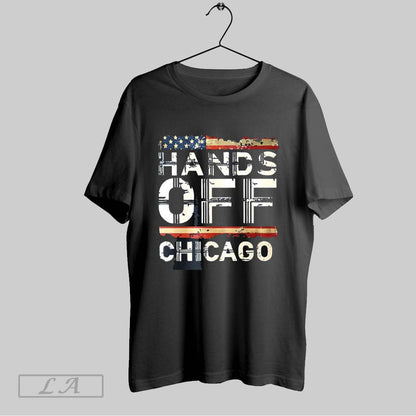 Original Hands Off Chicago Anti Trump Tee Elegant Merch