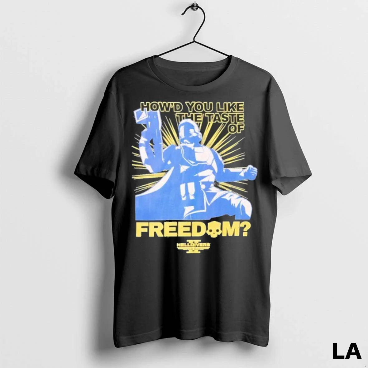 Original Helldivers Howd You Like Taste Freedom Shirt Classic