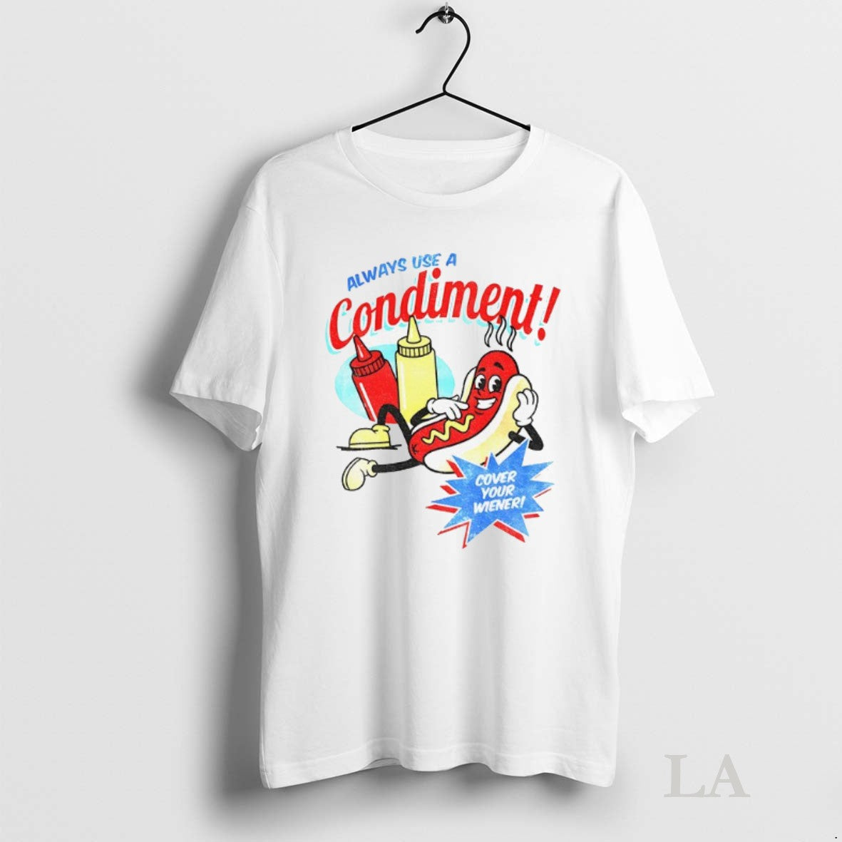 Original Hot Dog Always Use Condiment Cover Your Wiener Sweatshirt