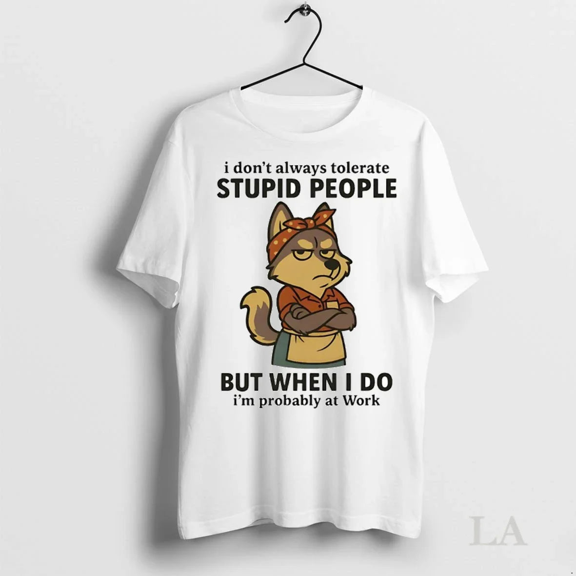 Original Husky I Dont Always Tolerate Stupid People When I Do Im
