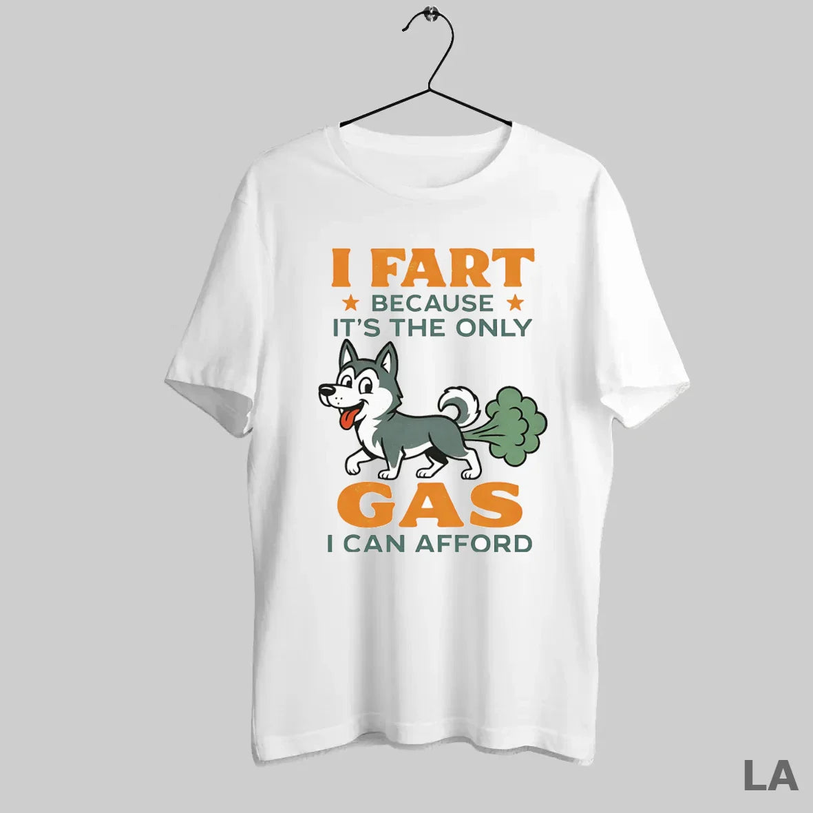 Original Husky I Fart Because Its Only Gas I Can Afford Long Sleeve