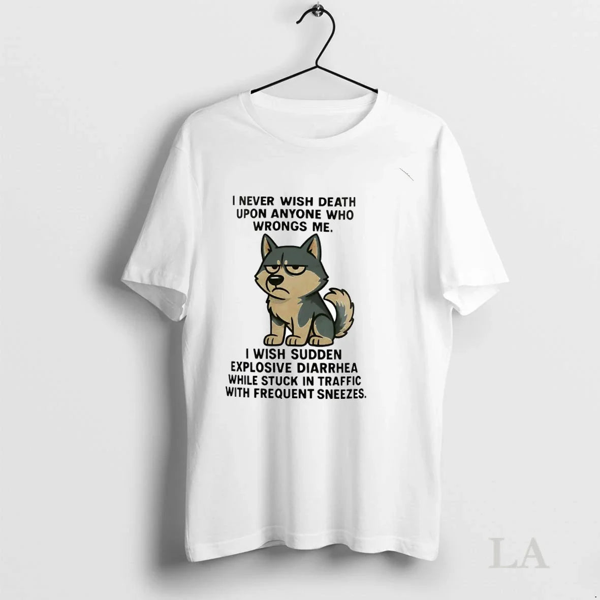 Original Husky I Never Wish Death Upon Anyone Who Wrongs Me I Wish