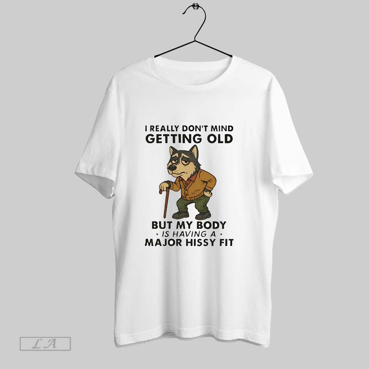 Original Husky I Really Dont Mind Getting Old But My Body Major Hissy