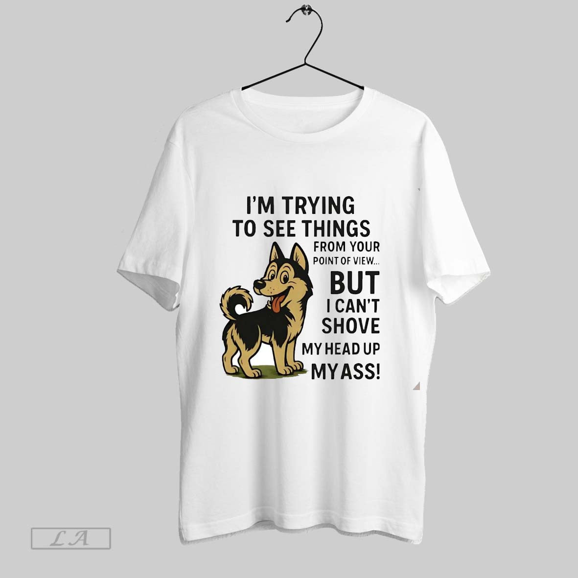 Original Husky Im Trying To See Things But I Cant Shove My Head Up My