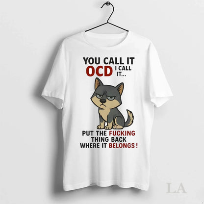 Original Husky You Call It Ocd I Call It Put Fucking Thing Back Where