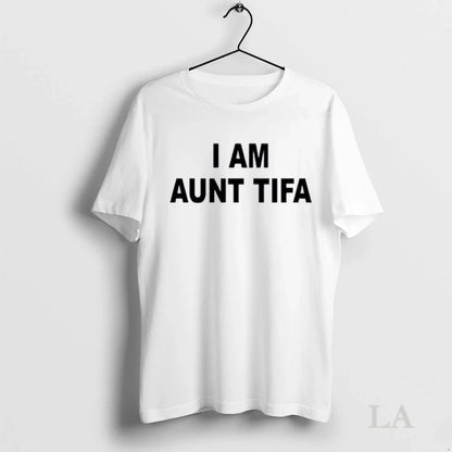 Original I Am Aunt Tifa Tee Elegant Design