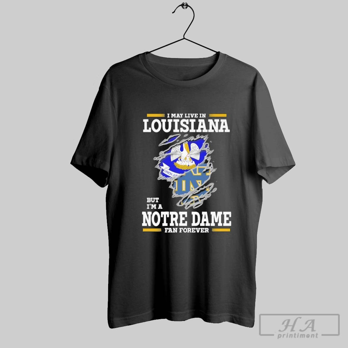 Original I May Live Louisiana But Im Notre Dame Fighting Irish