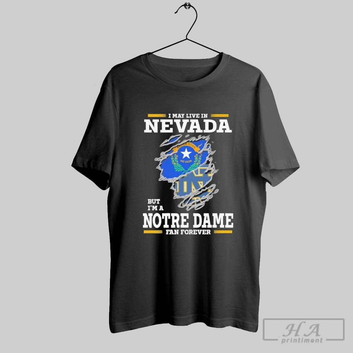 Original I May Live Nevada But Im Notre Dame Fighting Irish Forever