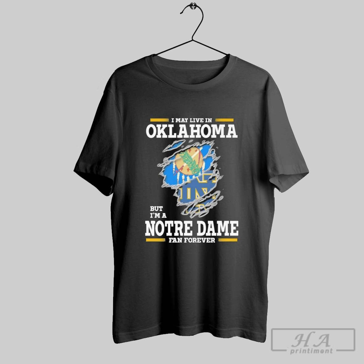 Original I May Live Oklahoma But Im Notre Dame Fighting Irish Forever