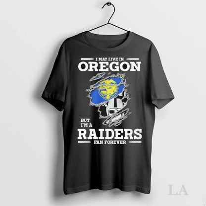 Original I May Live Oregon But Im Las Vegas Raiders Forever Long
