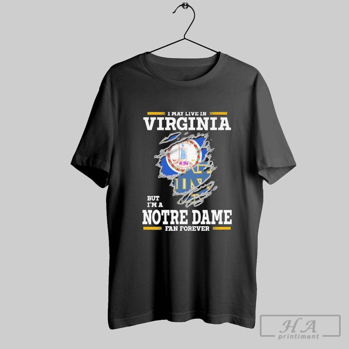 Original I May Live Virginia But Im Notre Dame Fighting Irish Forever