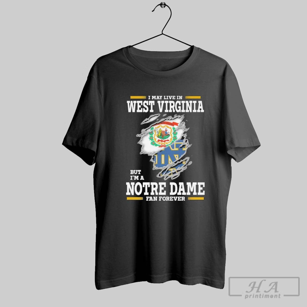 Original I May Live West Virginia But Im Notre Dame Fighting Irish
