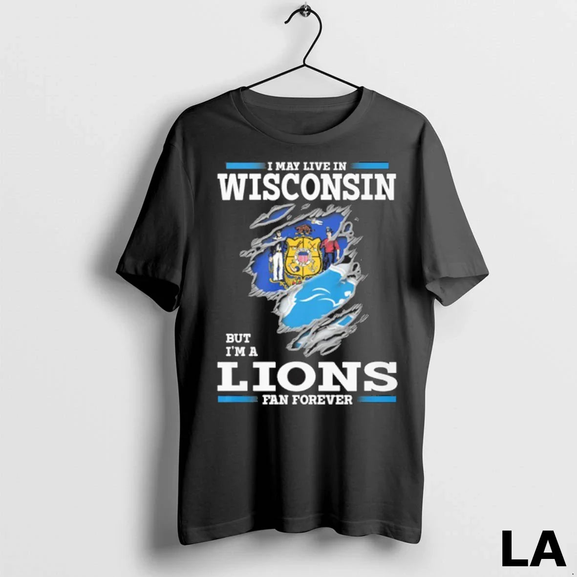 Original I May Live Wisconsin But Im Detroit Lions Forever Tee