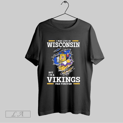 Original I May Live Wisconsin But Im Vikings Forever Tee Retro Gift
