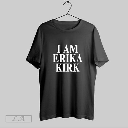 Original I Am Erika Kirk Tee Unique Look