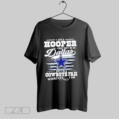 Original I Am Hooper I May Not Be Dallas But Im Cowboys TShirt