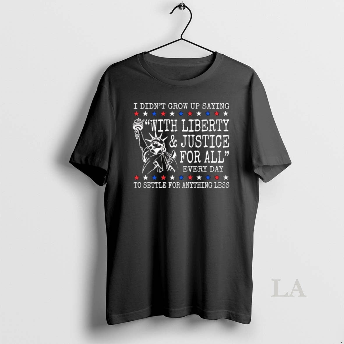 Original I Didnt Grow Up Liberty And Justice All Every Day To Long