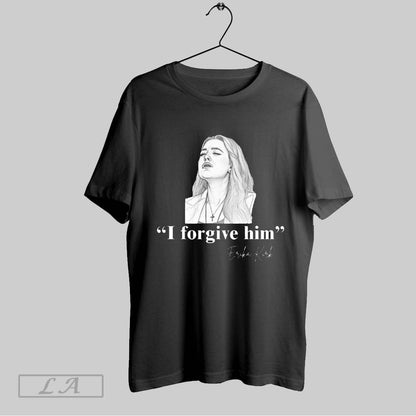 Original I Forgive Him Erika Kirk TShirt Authentic Outfit