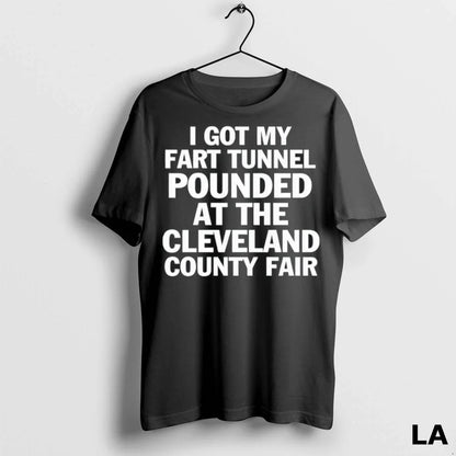 Original I Got My Fart Tunnel Pounded Cleveland County Fair Black