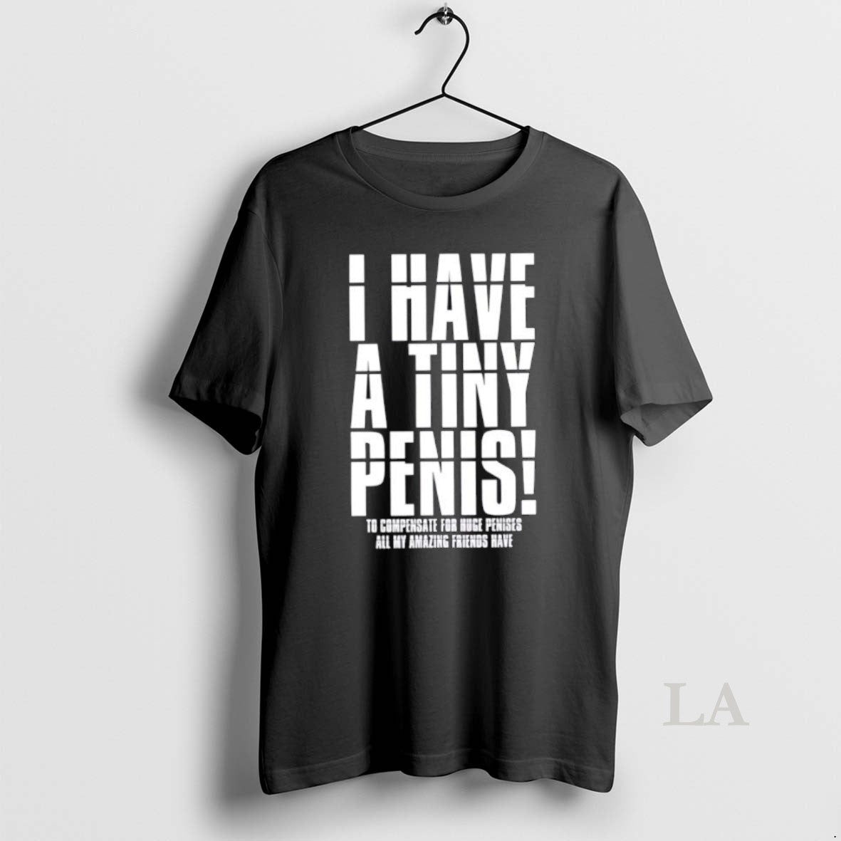 Original I Have Tiny Penis To Compensate Huge Penises Sweatshirt