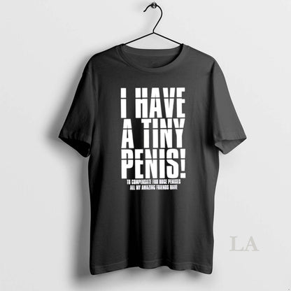 Original I Have Tiny Penis To Compensate Huge Penises Sweatshirt