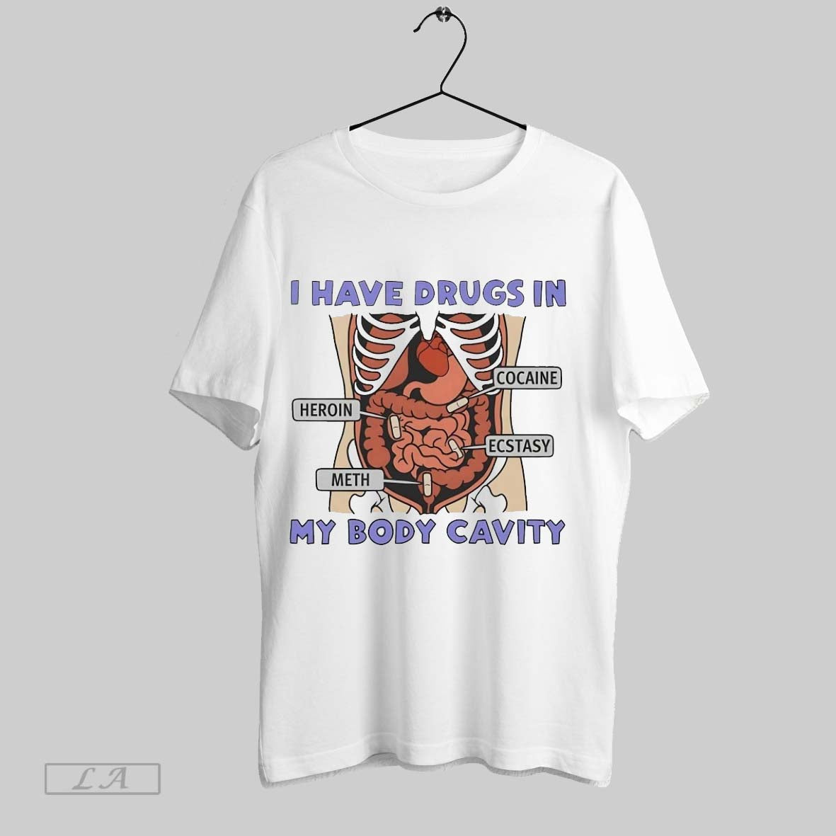 Original I Have Drugs My Body Cavity Heroin Cocaine Meth Ecstasy Tank