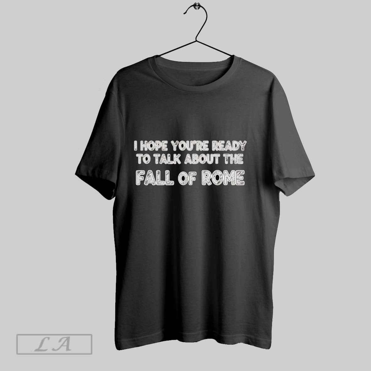 Original I Hope Youre Ready To Talk About Fall Rome Tee Premium