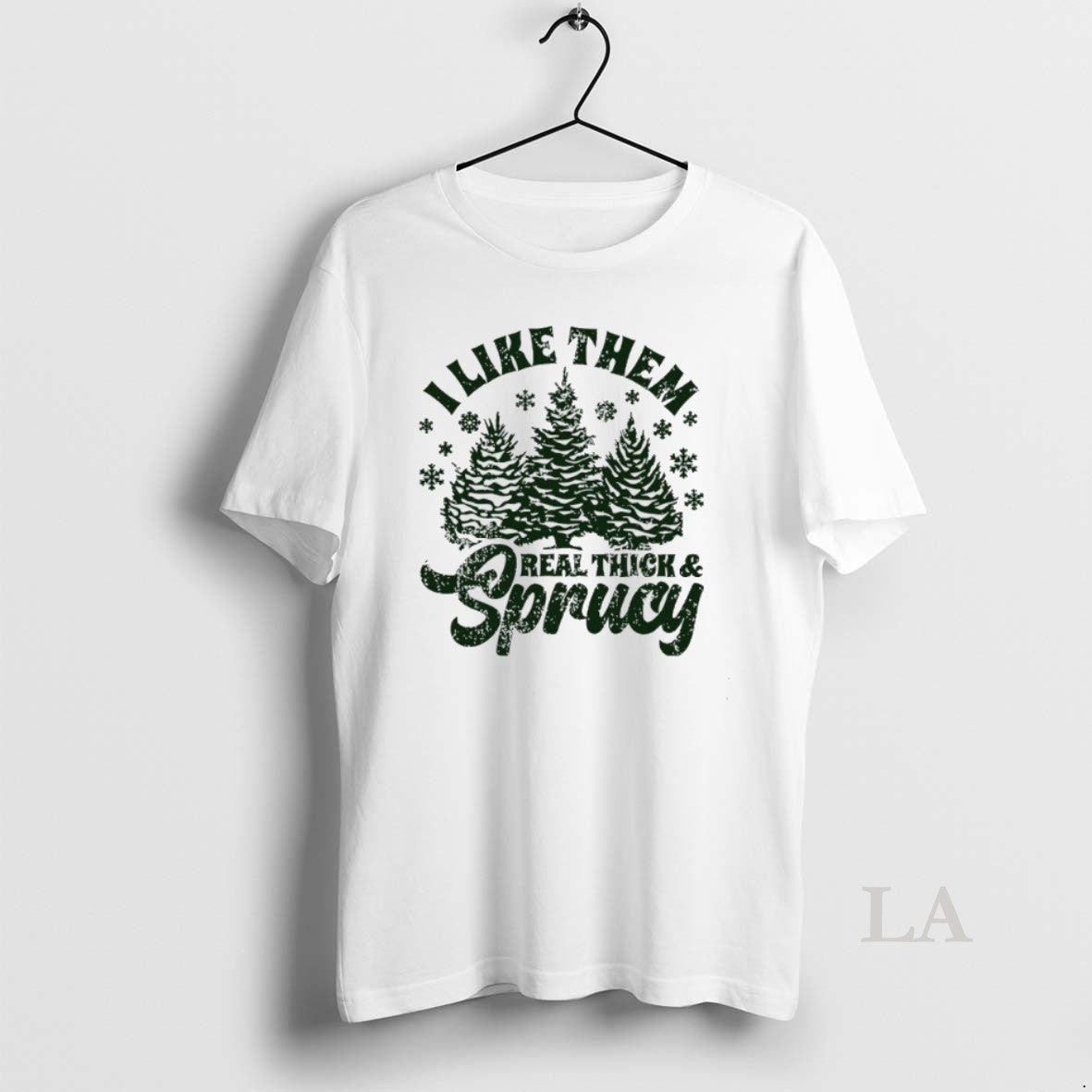 Original I Like Them Real Thick And Sprucy Tree Tee Exclusive Art