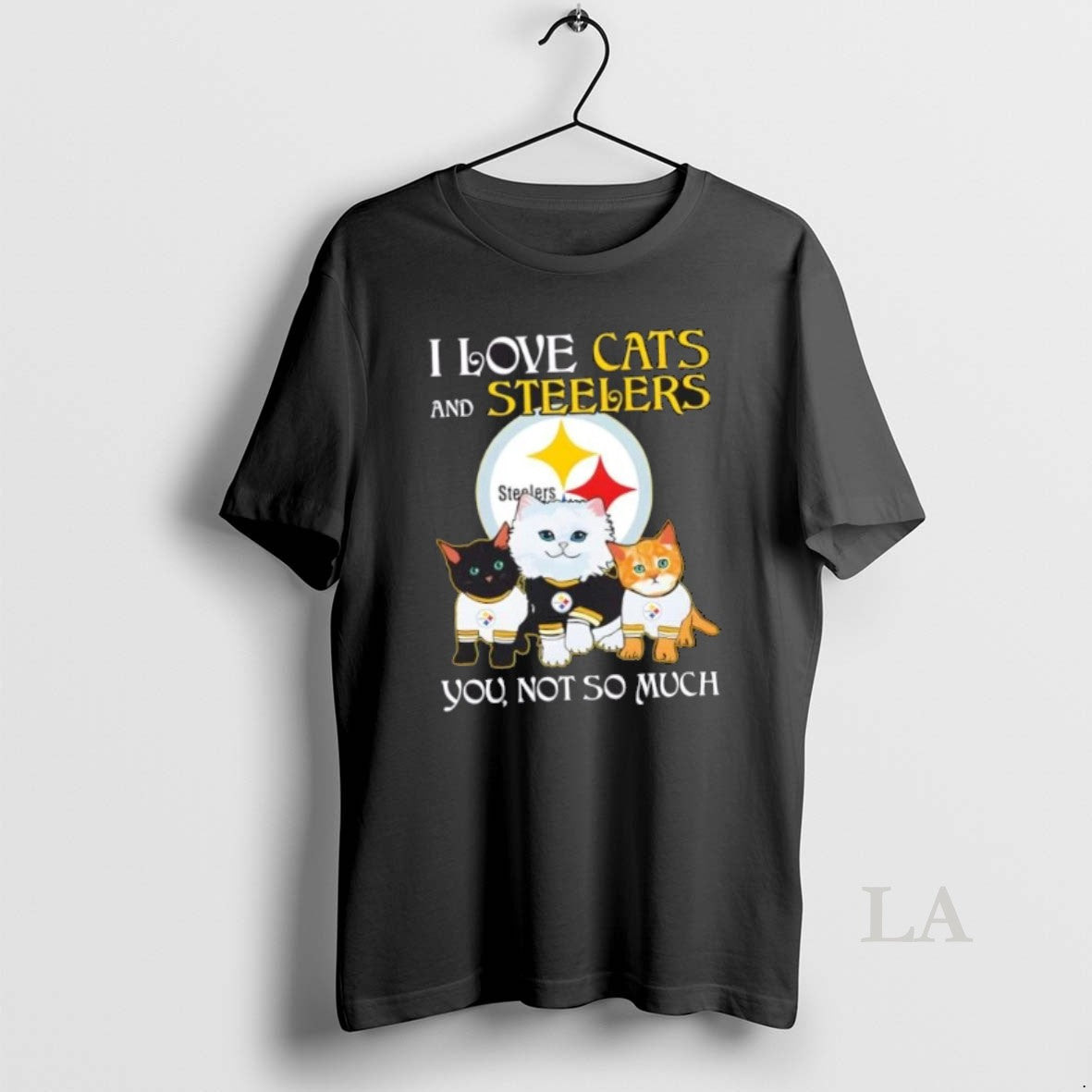 Original I Love Cats And Pittsburgh Steelers You Not So Much