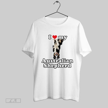 Original I Love My Australian Shepherd Tee Exclusive Art
