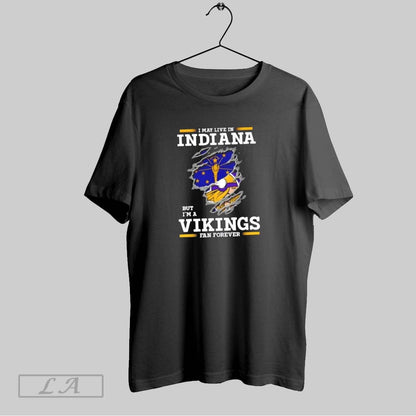 Original I May Live Indiana But Im Minnesota Vikings Forever