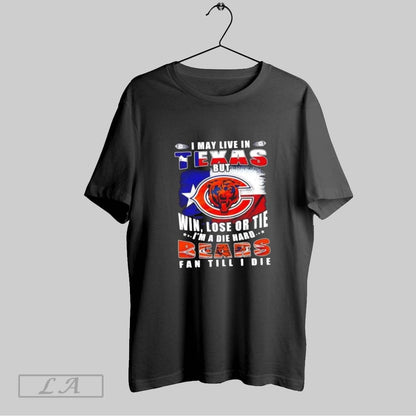 Original I May Live Texas But Win Lose Or Tie Im Die Hard Sweatshirt