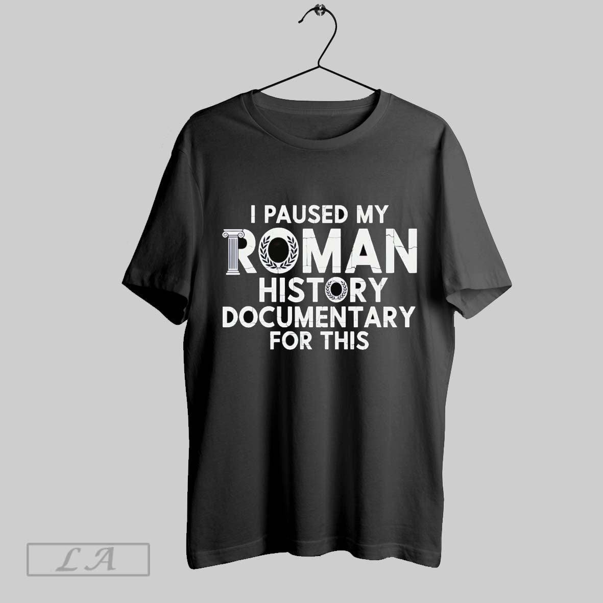 Original I Paused My Roman History Documentary This Tee Vintage Outfit
