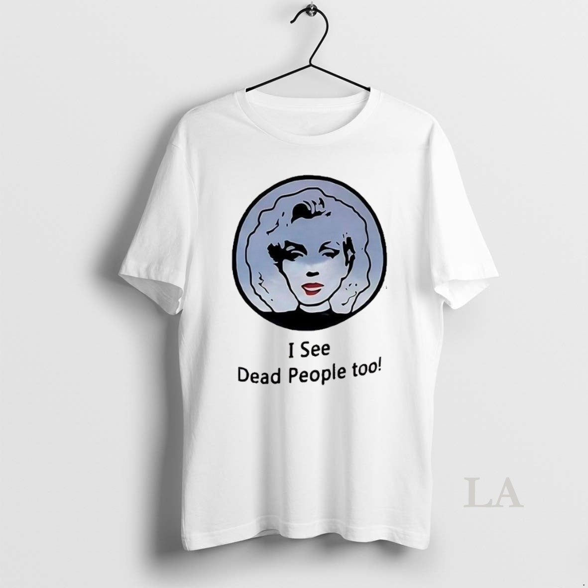 Original I See Dead People Too Portrait Shirt Unique Design