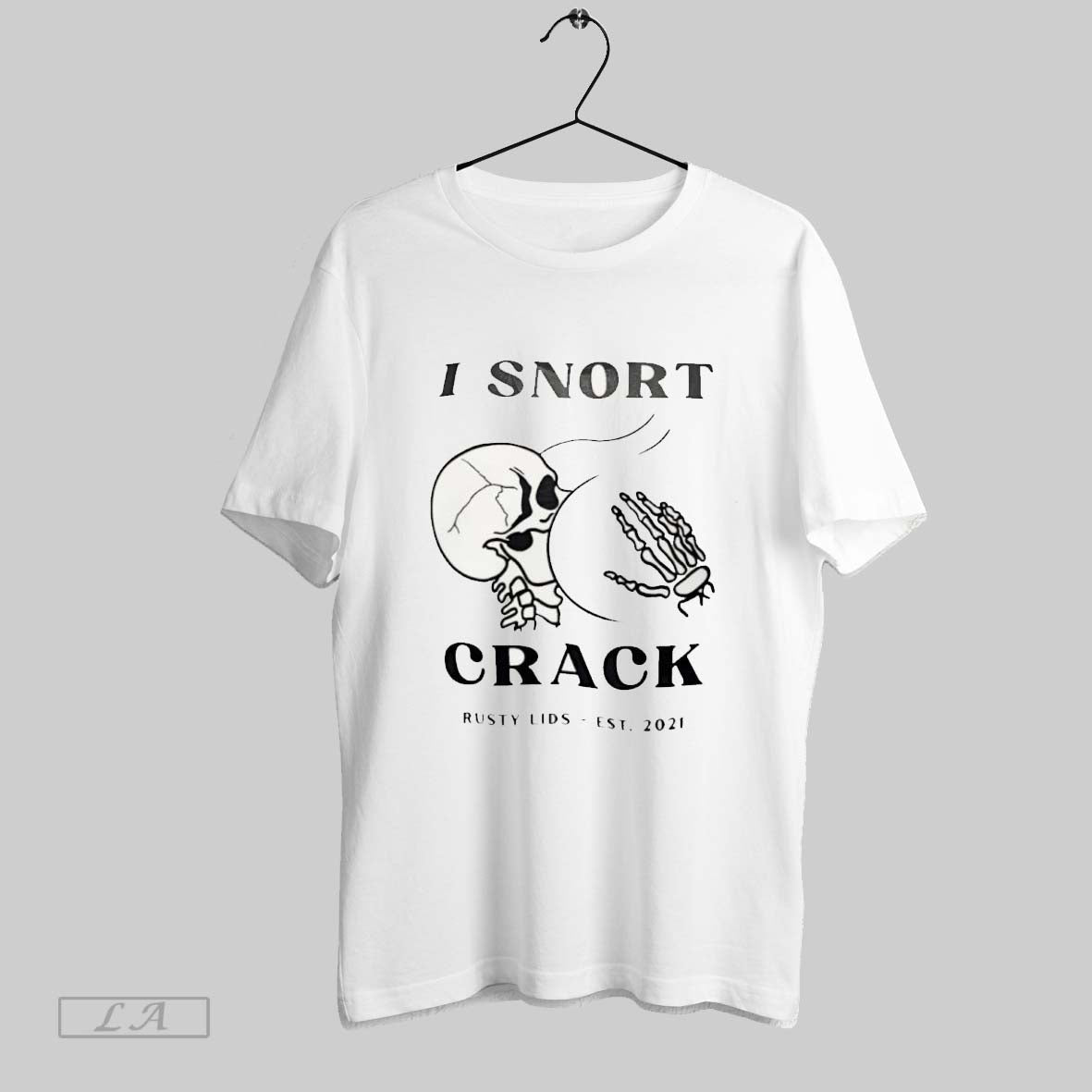 Original I Snort Crack Rusty Lids Est 2021 Skeleton Tee Authentic