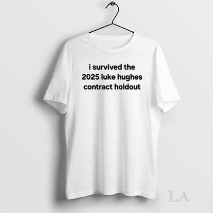 Original I Survived 2025 Luke Hughes Contract Holdout Tee Vintage