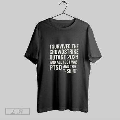 Original I Survived Crowdstrike Outage 2024 And All I Got Was Ptsd