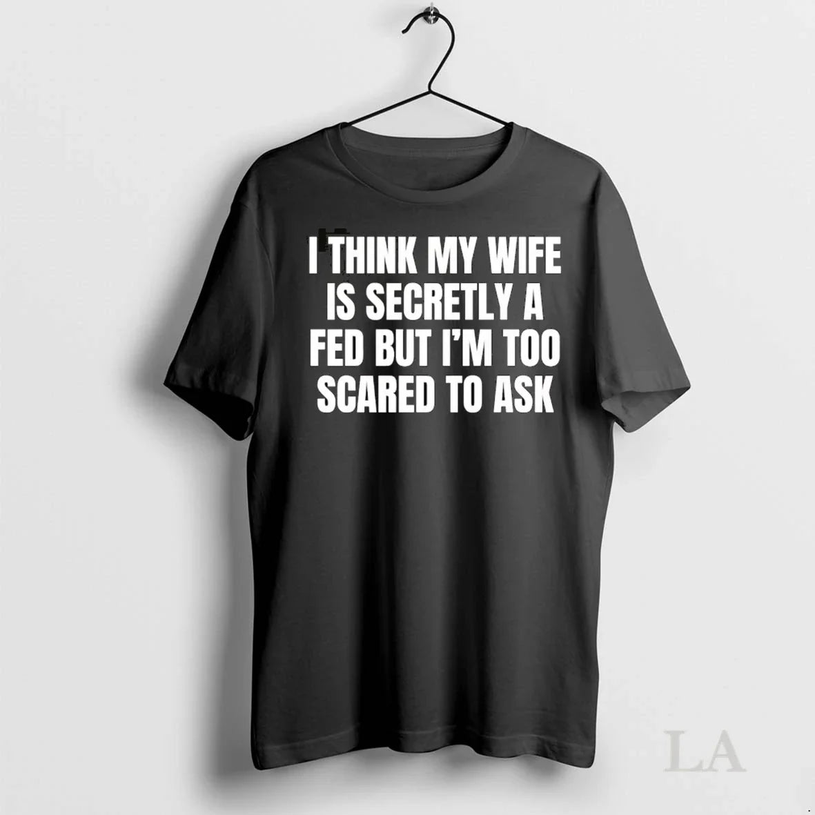 Original I Think My Wife Is Secretly Fed But Im Too Scared To Ask